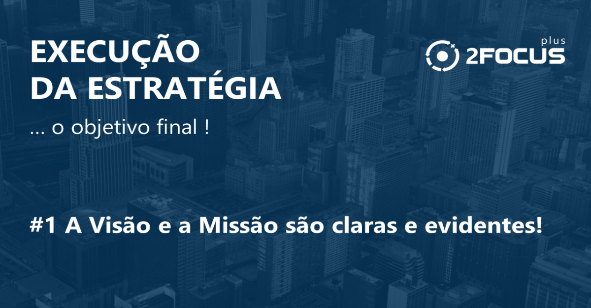 Imagem #1 “A Visão e a Missão são claras e evidentes!”